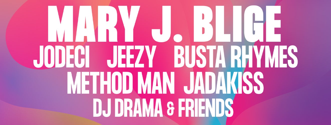 Mary J. Blige with Jodeci, Jeezy, DJ Drama & more